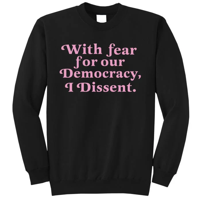 With Fear For Our Democracy Tall Sweatshirt