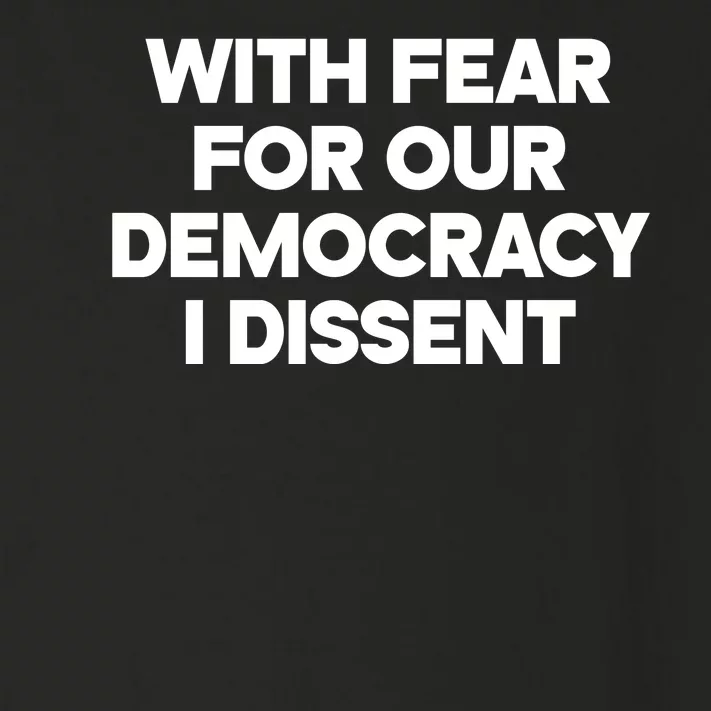 With Fear For Our Democracy I Dissent Toddler Long Sleeve Shirt