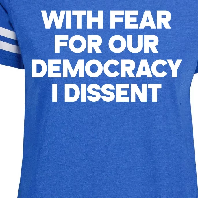 With Fear For Our Democracy I Dissent Enza Ladies Jersey Football T-Shirt