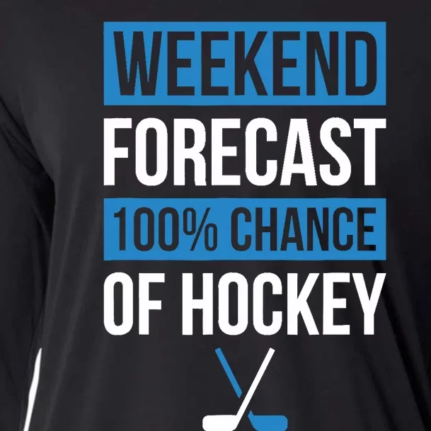 Weekend Forecast Funny Hockey Hockey Player Gift Tee Cooling Performance Long Sleeve Crew