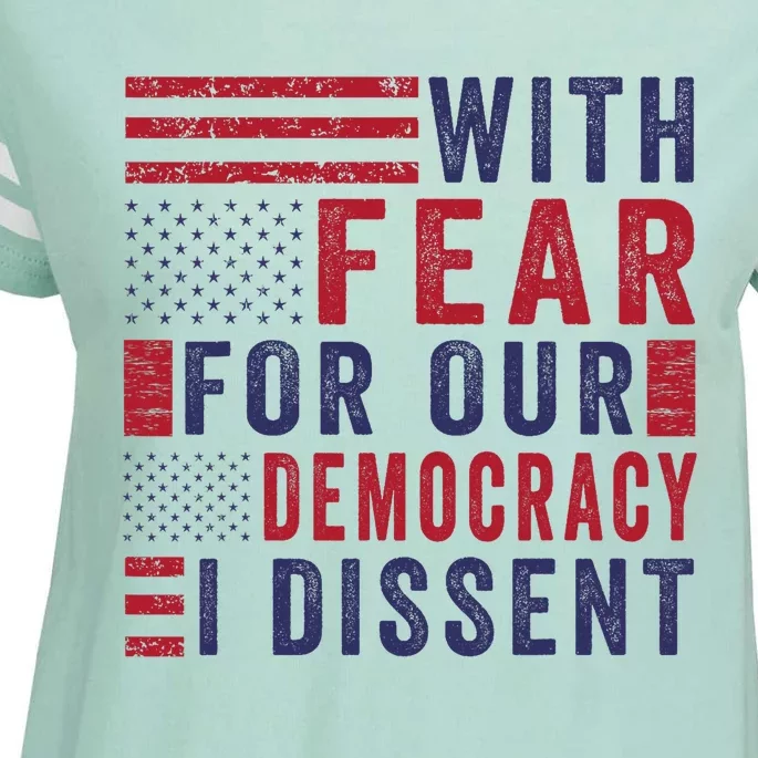 With Fear For Our Democracy I Dissent Enza Ladies Jersey Football T-Shirt