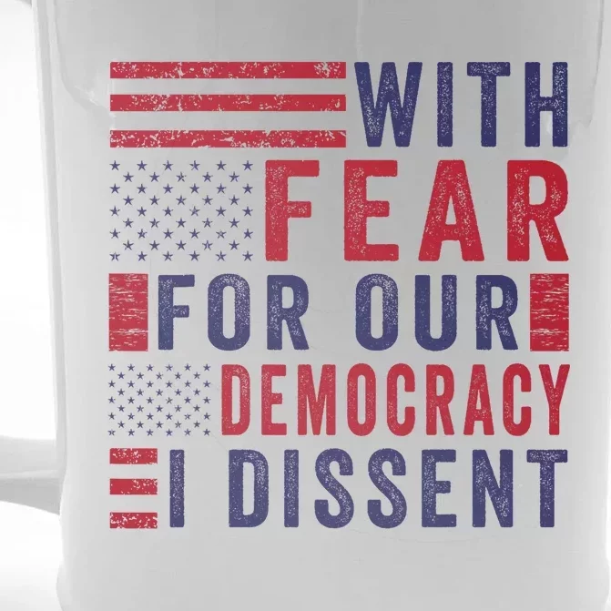 With Fear For Our Democracy I Dissent Front & Back Beer Stein