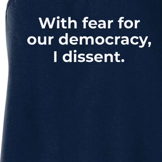 With Fear For Our Democracy I Dissent Funny Immunity Quote Women's Racerback Tank