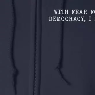 With Fear For Our Democracy I Dissent Immunity Lawyer Premium Full Zip Hoodie