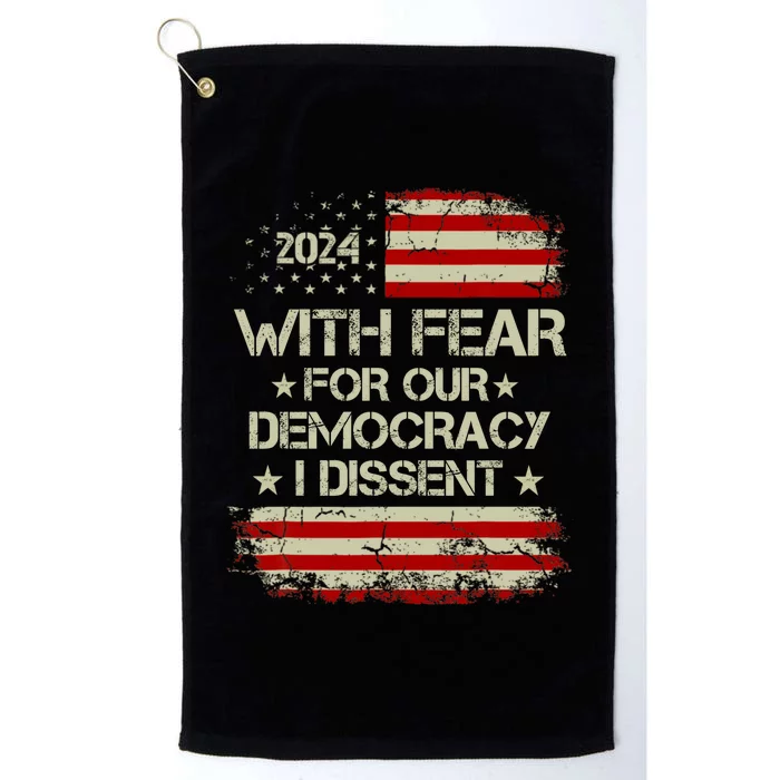 With Fear For Our Democracy I Dissent Platinum Collection Golf Towel