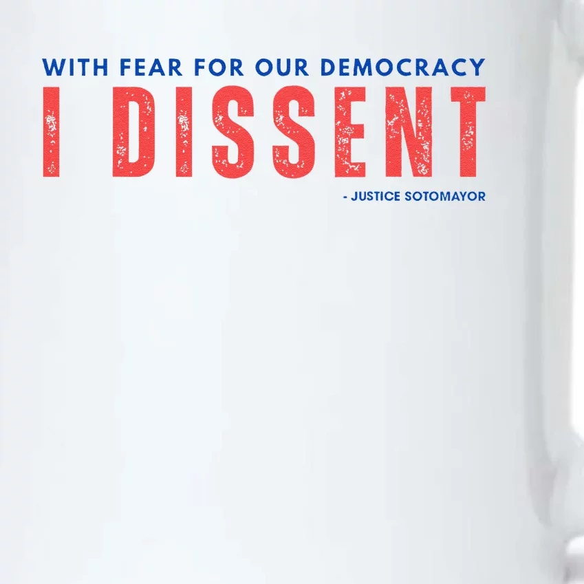 With Fear For Our Democracy I Dissent Justice Immunity Black Color Changing Mug