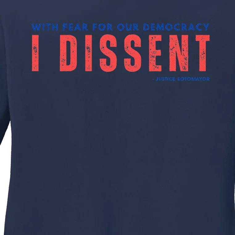 With Fear For Our Democracy I Dissent Justice Immunity Ladies Long Sleeve Shirt