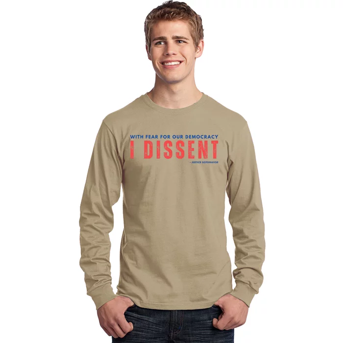 With Fear For Our Democracy I Dissent Justice Immunity Long Sleeve Shirt