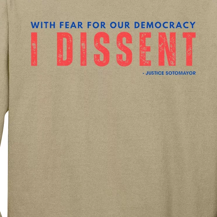 With Fear For Our Democracy I Dissent Justice Immunity Long Sleeve Shirt