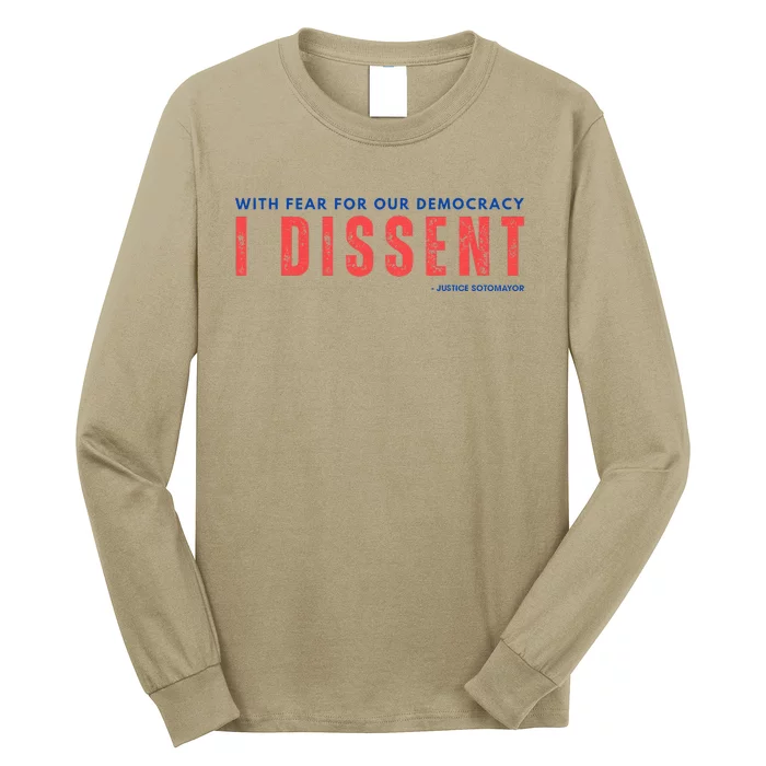 With Fear For Our Democracy I Dissent Justice Immunity Long Sleeve Shirt