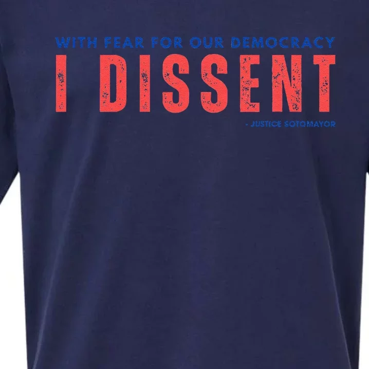 With Fear For Our Democracy I Dissent Justice Immunity Sueded Cloud Jersey T-Shirt