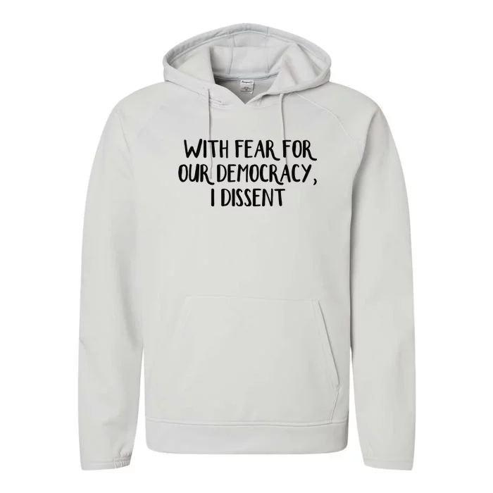 With Fear For Our Democracy I Dissent Performance Fleece Hoodie