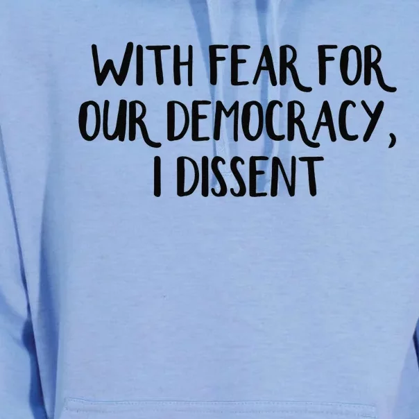 With Fear For Our Democracy I Dissent Unisex Surf Hoodie