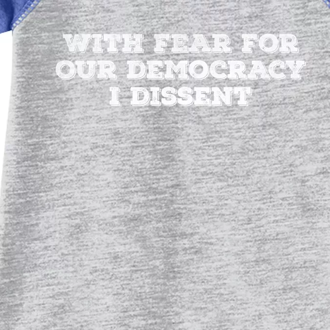 With Fear For Our Democracy I Dissent Infant Baby Jersey Bodysuit