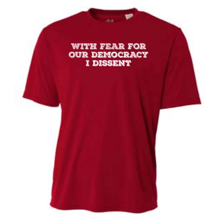 With Fear For Our Democracy I Dissent Cooling Performance Crew T-Shirt