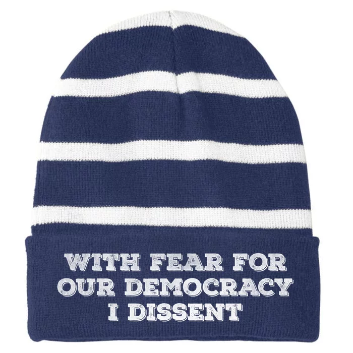 With Fear For Our Democracy I Dissent Striped Beanie with Solid Band