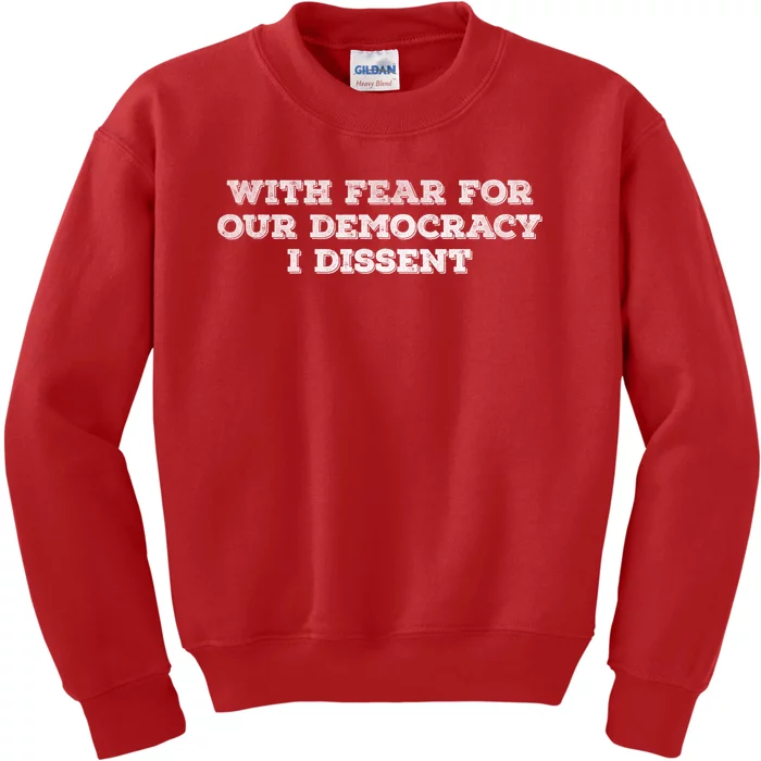 With Fear For Our Democracy I Dissent Kids Sweatshirt