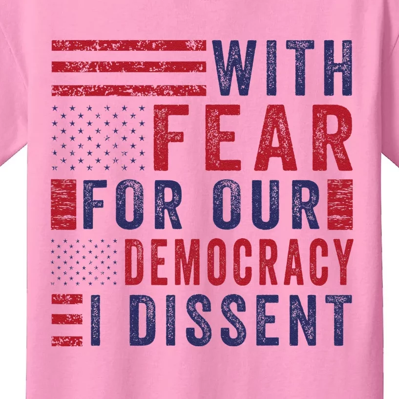 With Fear For Our Democracy I Dissent Kids T-Shirt