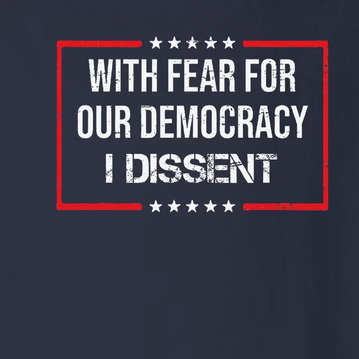 With Fear For Our Democracy I Dissent Funny Immunity Quote Toddler Long Sleeve Shirt