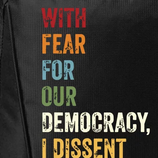 With Fear For Our Democracy I Dissent City Backpack