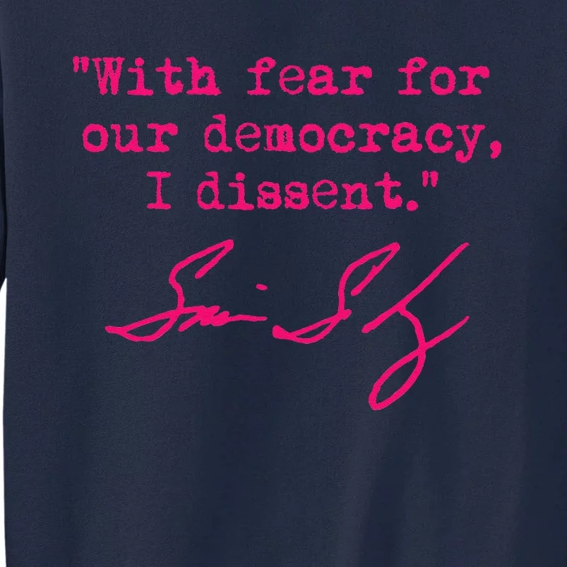 With Fear For Our Democracy I Dissent Tall Sweatshirt