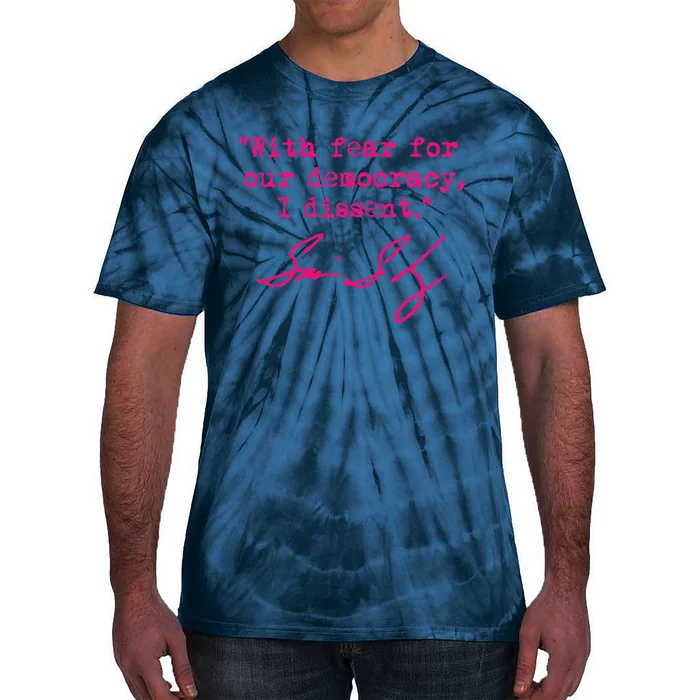 With Fear For Our Democracy I Dissent Tie-Dye T-Shirt