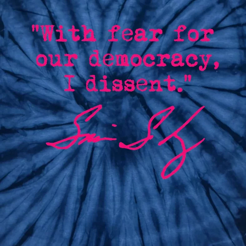 With Fear For Our Democracy I Dissent Tie-Dye T-Shirt