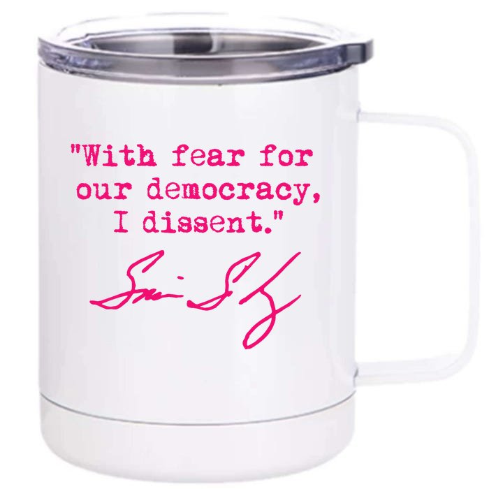 With Fear For Our Democracy I Dissent Front & Back 12oz Stainless Steel Tumbler Cup