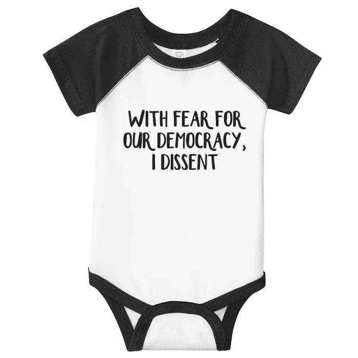 With Fear For Our Democracy I Dissent Infant Baby Jersey Bodysuit