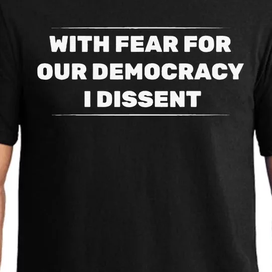 With Fear For Our Democracy I Dissent Pajama Set