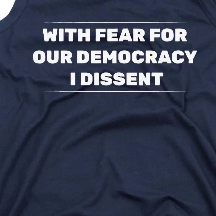 With Fear For Our Democracy I Dissent Tank Top