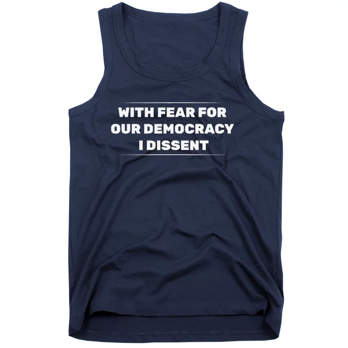 With Fear For Our Democracy I Dissent Tank Top