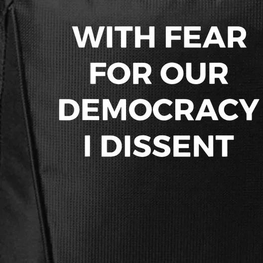 With Fear For Our Democracy I Dissent City Backpack