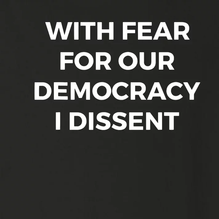 With Fear For Our Democracy I Dissent Toddler Long Sleeve Shirt