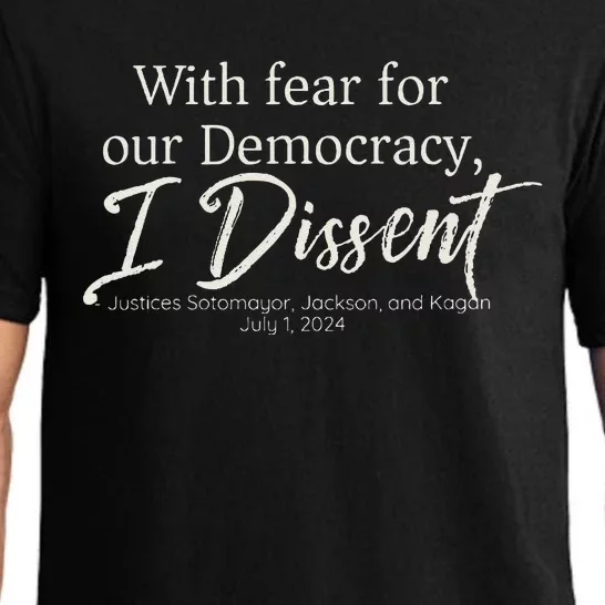 With Fear For Our Democracy I Dissent Scotus Immunity Case Pajama Set