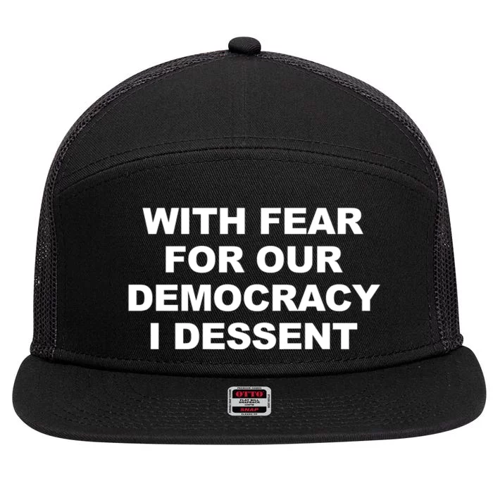 With Fear For Our Democracy I Dessent 7 Panel Mesh Trucker Snapback Hat