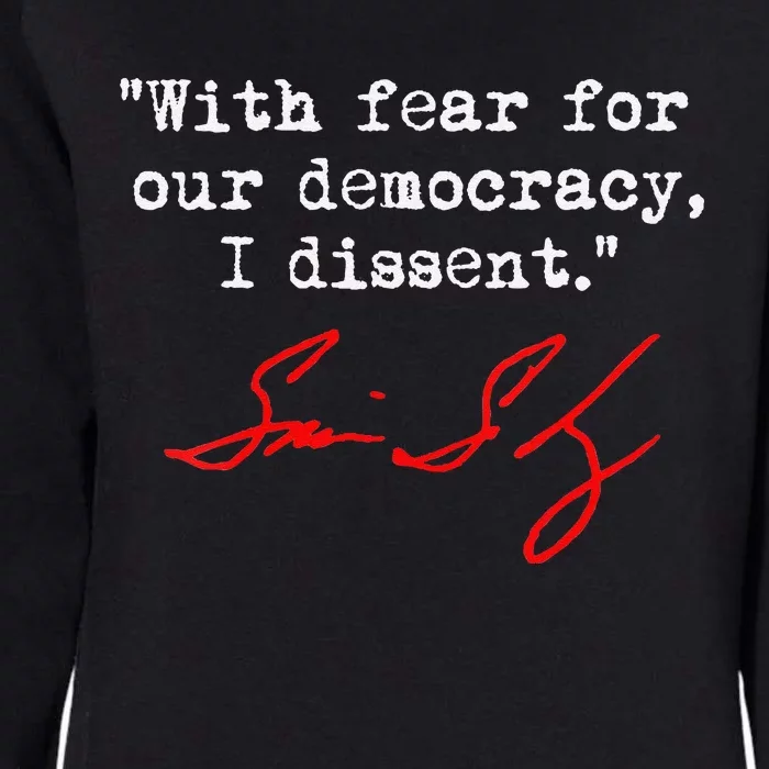 With Fear For Our Democracy I Dissent. Justice Sotomayor Womens California Wash Sweatshirt