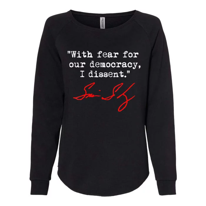 With Fear For Our Democracy I Dissent. Justice Sotomayor Womens California Wash Sweatshirt