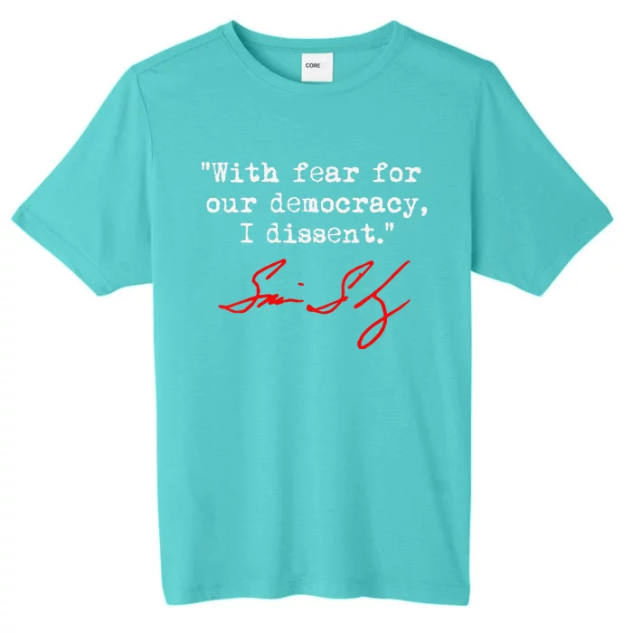 With Fear For Our Democracy I Dissent. Justice Sotomayor ChromaSoft Performance T-Shirt