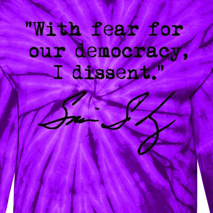 With Fear For Our Democracy I Dissent. Justice Sotomayor Premium Tie-Dye Long Sleeve Shirt