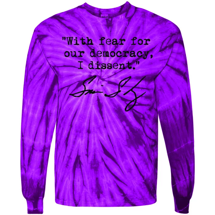 With Fear For Our Democracy I Dissent. Justice Sotomayor Premium Tie-Dye Long Sleeve Shirt