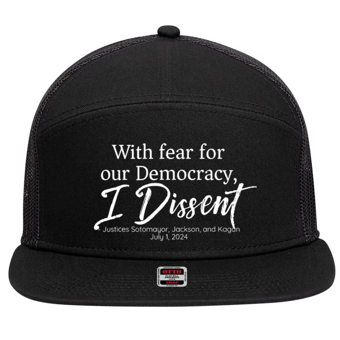 With Fear For Our Democracy I Dissent Funny Immunity Quote 7 Panel Mesh Trucker Snapback Hat