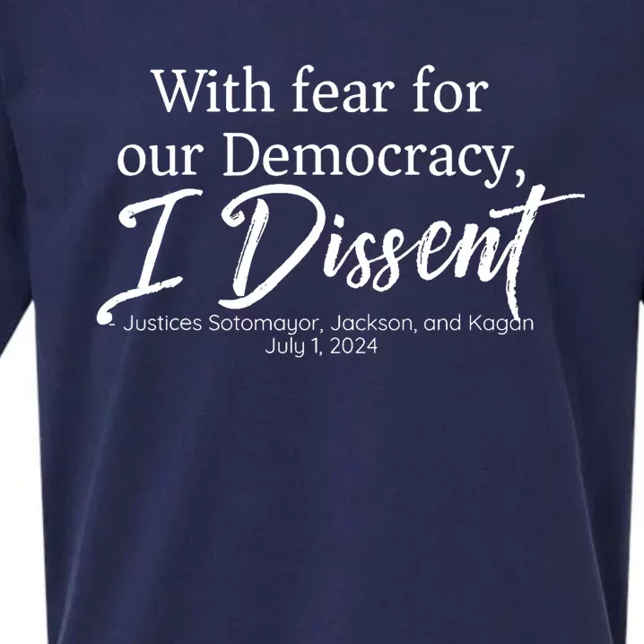 With Fear For Our Democracy I Dissent Funny Immunity Quote Sueded Cloud Jersey T-Shirt