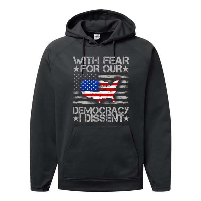 With Fear For Our Democracy I Dissent Performance Fleece Hoodie