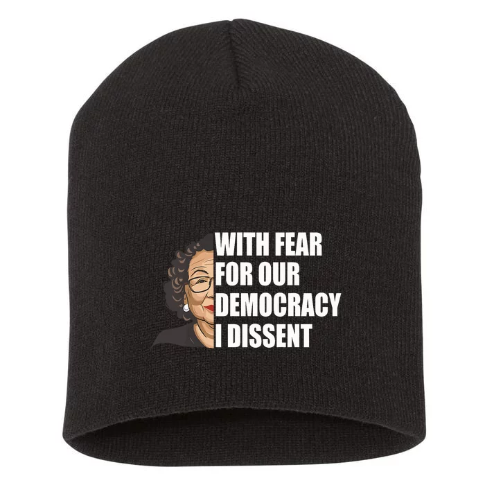 With Fear For Our Democracy I Dissent Justice Sotomayor Short Acrylic Beanie