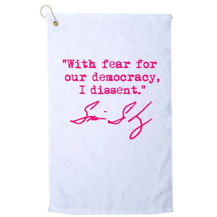 With Fear For Our Democracy I Dissent Political Design Platinum Collection Golf Towel