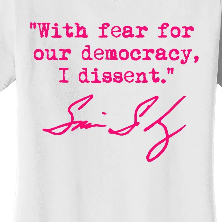 With Fear For Our Democracy I Dissent Political Design Women's T-Shirt