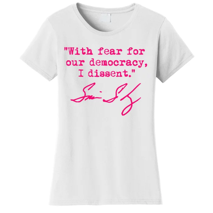 With Fear For Our Democracy I Dissent Political Design Women's T-Shirt