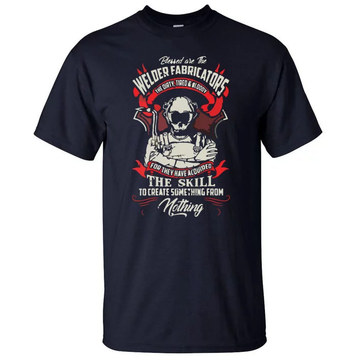 WELDER FABRICATORS Funny Welders Welding Backside Tall T-Shirt