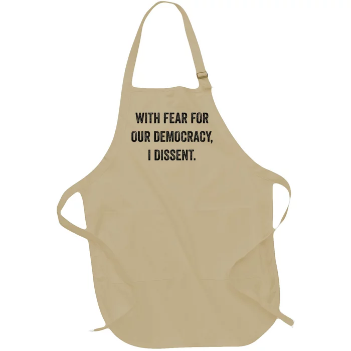 With Fear For Our Democracy I Dissent Full-Length Apron With Pocket